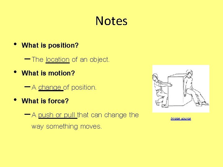 Notes • What is position? – The location of an object. • What is