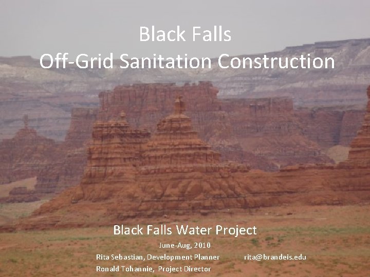 Black Falls Off-Grid Sanitation Construction Black Falls Water Project June-Aug, 2010 Rita Sebastian, Development