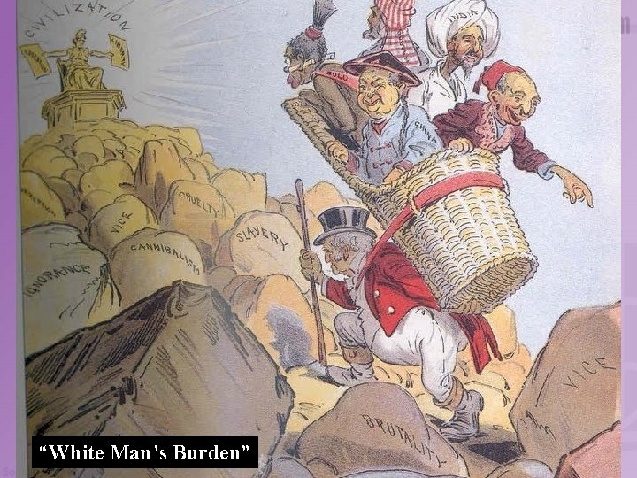“White Man’s Burden” 