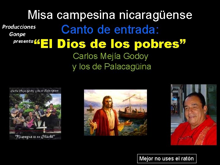 Misa campesina nicaragüense Producciones Canto de entrada: Gonpe presenta “El Dios de los pobres”