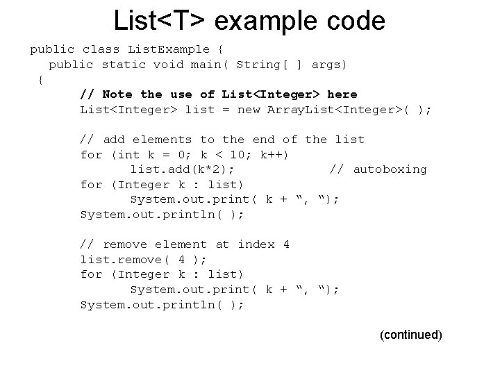 List<T> example code public class List. Example { public static void main( String[ ]