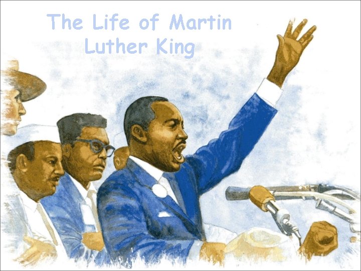 The Life of Martin Luther King 