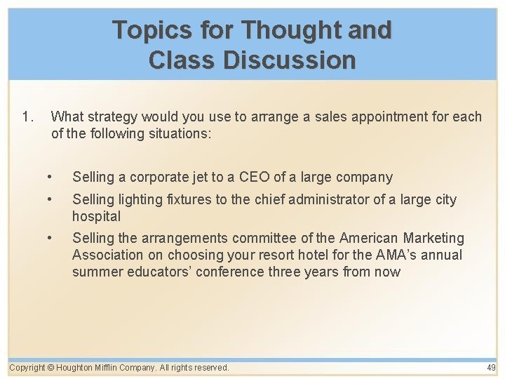 Topics for Thought and Class Discussion 1. What strategy would you use to arrange
