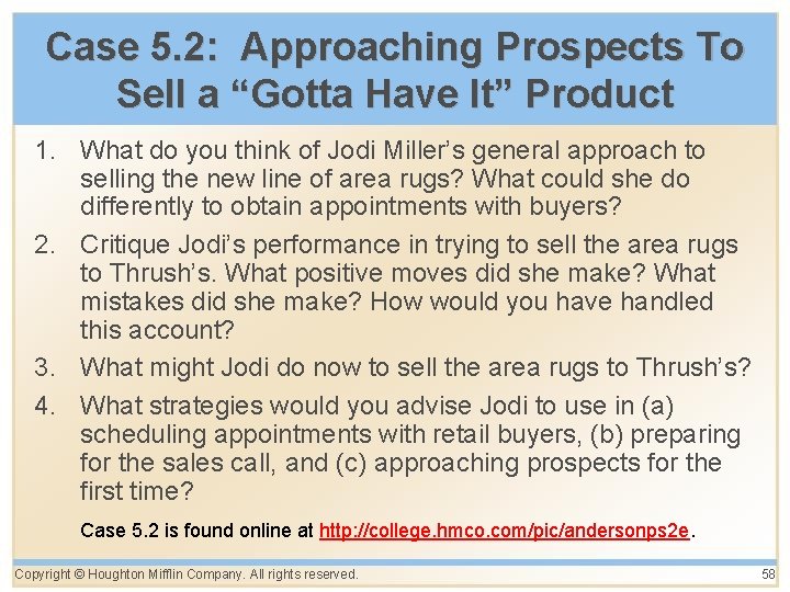Case 5. 2: Approaching Prospects To Sell a “Gotta Have It” Product 1. What