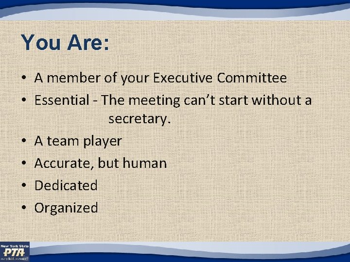 You Are: • A member of your Executive Committee • Essential - The meeting