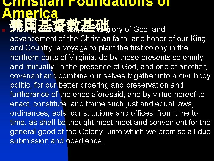 Christian Foundations of America 美国基督教基础 “Having undertaken, for the glory of God, and n