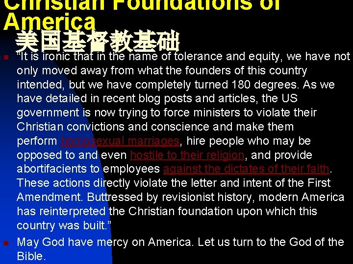 Christian Foundations of America 美国基督教基础 “It is ironic that in the name of tolerance