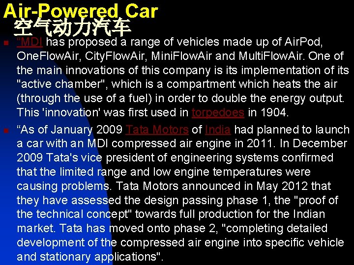 Air-Powered Car 空气动力汽车 n n “MDI has proposed a range of vehicles made up