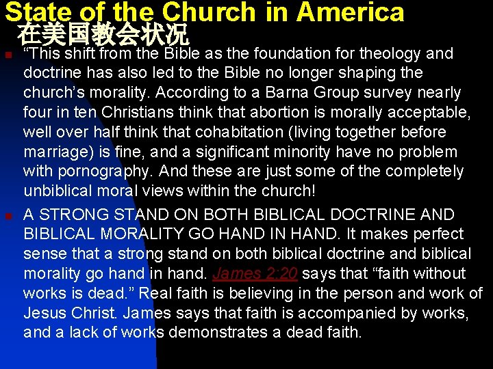 State of the Church in America 在美国教会状况 n n “This shift from the Bible