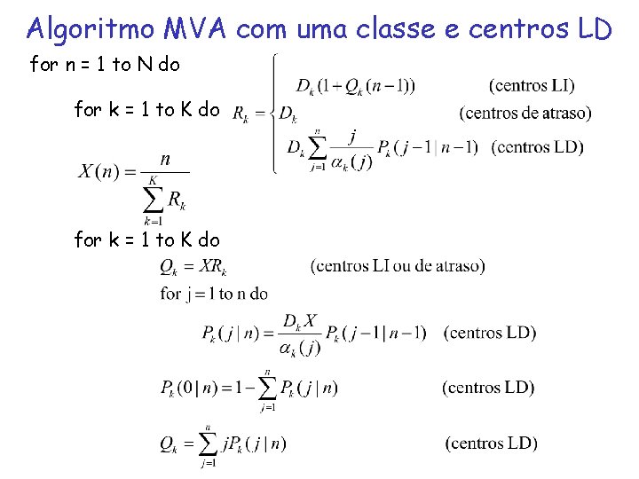 Algoritmo MVA com uma classe e centros LD for n = 1 to N