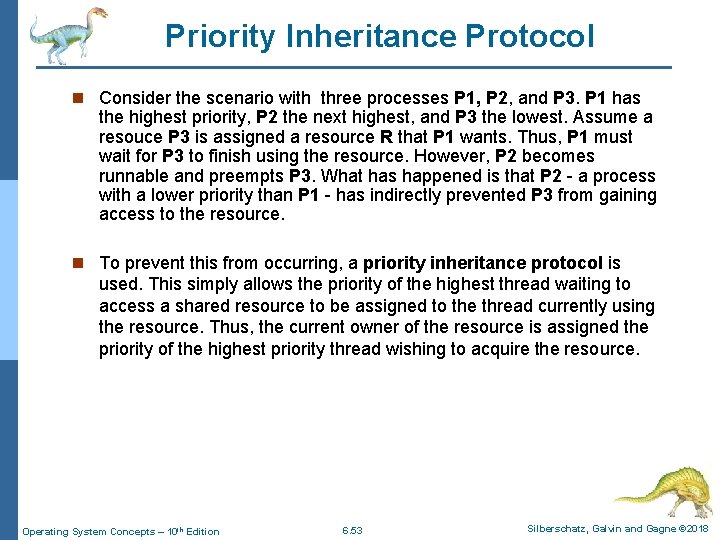 Priority Inheritance Protocol n Consider the scenario with three processes P 1, P 2,