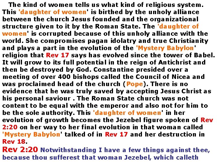 The kind of women tells us what kind of religious system. This 'daughter of