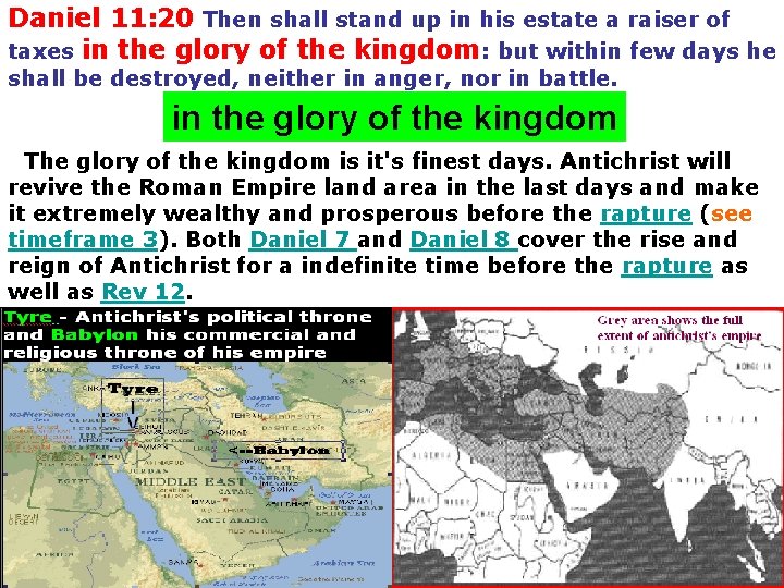Daniel 11: 20 Then shall stand up in his estate a raiser of taxes