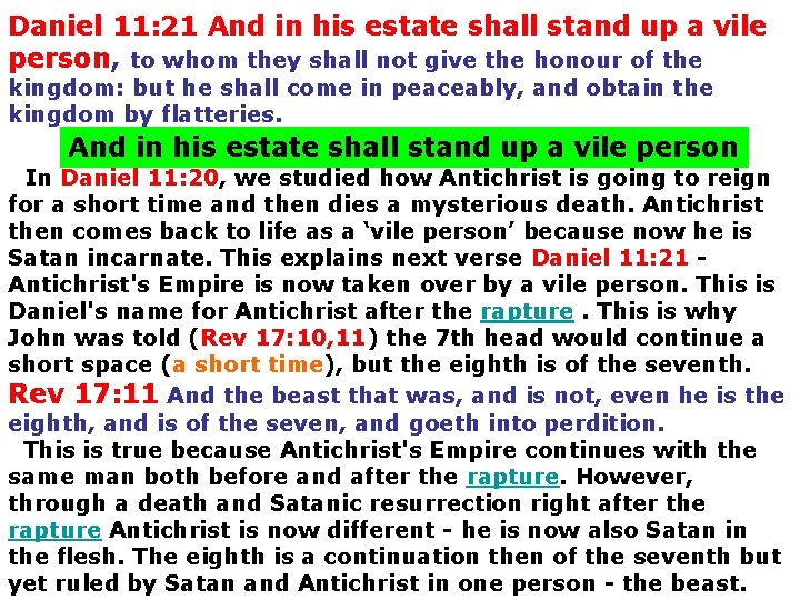 Daniel 11: 21 And in his estate shall stand up a vile person, to
