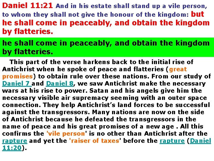Daniel 11: 21 And in his estate shall stand up a vile person, to