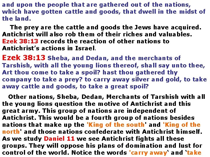 and upon the people that are gathered out of the nations, which have gotten