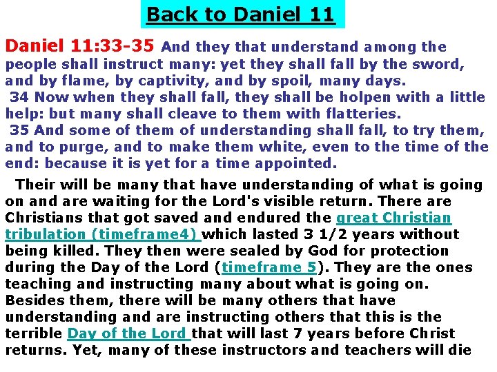 Back to Daniel 11: 33 -35 And they that understand among the people shall