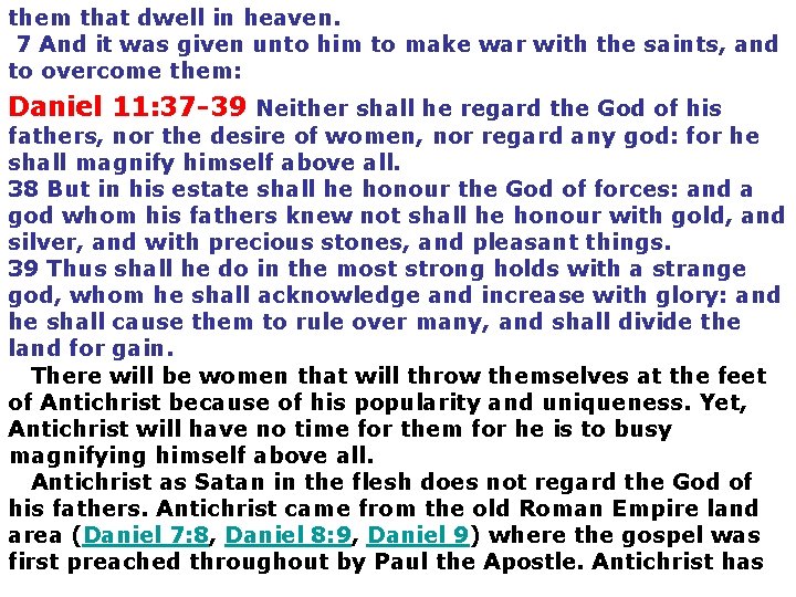 them that dwell in heaven. 7 And it was given unto him to make