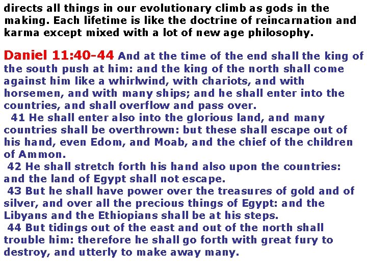 directs all things in our evolutionary climb as gods in the making. Each lifetime