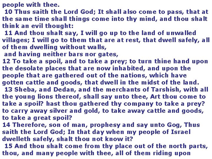 people with thee. 10 Thus saith the Lord God; It shall also come to