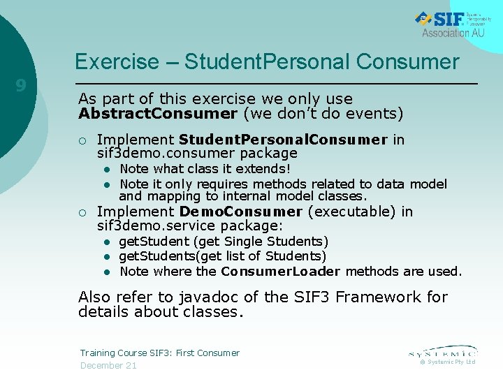 Exercise – Student. Personal Consumer 9 As part of this exercise we only use