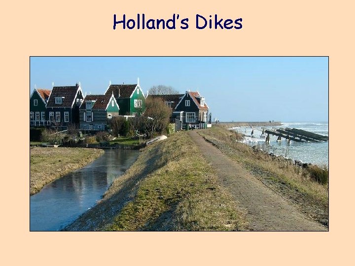 Holland’s Dikes 