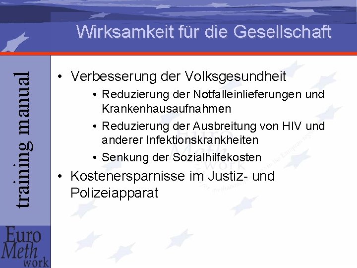 training manual Wirksamkeit für die Gesellschaft • Verbesserung der Volksgesundheit • Reduzierung der Notfalleinlieferungen