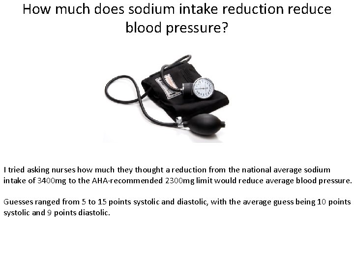 How much does sodium intake reduction reduce blood pressure? I tried asking nurses how