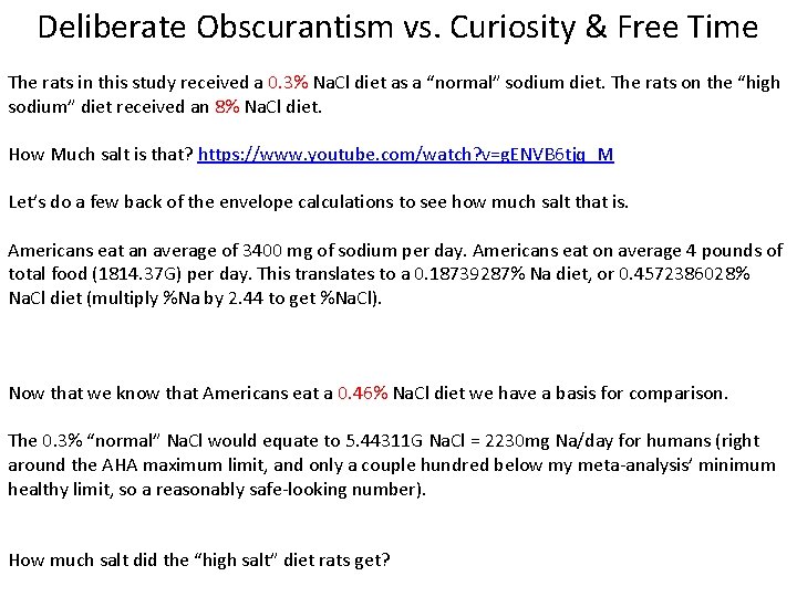 Deliberate Obscurantism vs. Curiosity & Free Time The rats in this study received a