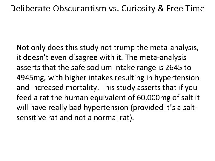 Deliberate Obscurantism vs. Curiosity & Free Time Not only does this study not trump