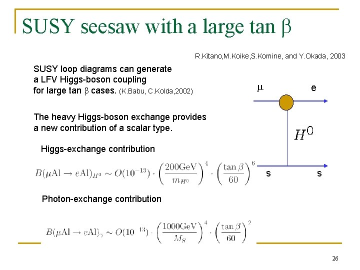 SUSY seesaw with a large tan b R. Kitano, M. Koike, S. Komine, and