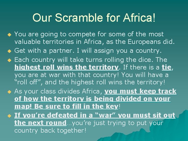 Our Scramble for Africa! u u u You are going to compete for some