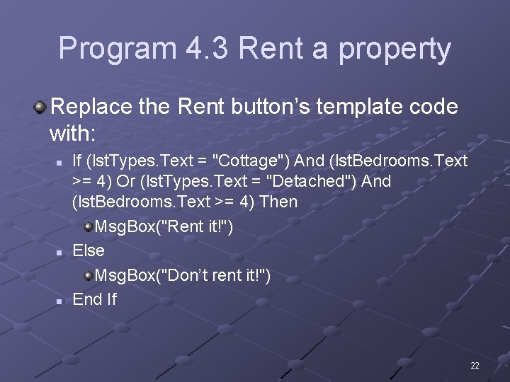 Program 4. 3 Rent a property Replace the Rent button’s template code with: n
