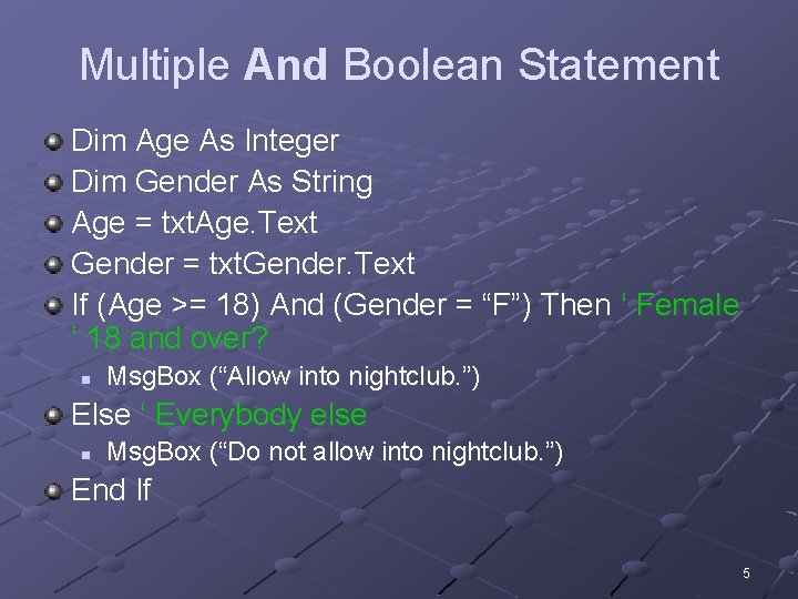 Multiple And Boolean Statement Dim Age As Integer Dim Gender As String Age =