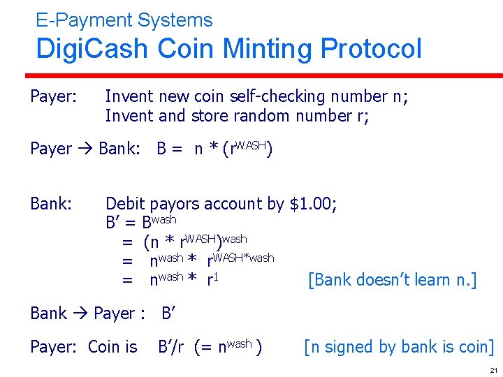E-Payment Systems Digi. Cash Coin Minting Protocol Payer: Invent new coin self-checking number n;
