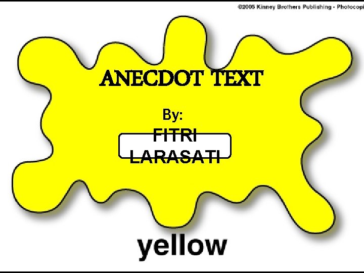 ANECDOT TEXT By: FITRI LARASATI 