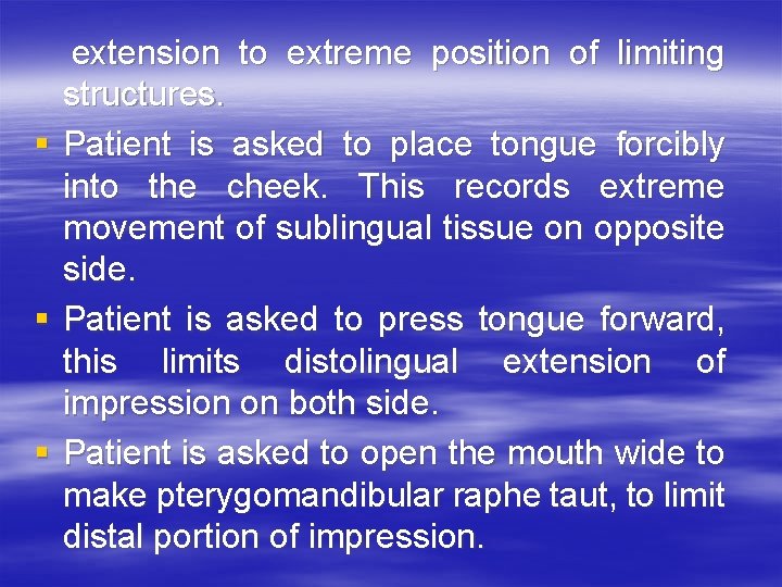 § § § extension to extreme position of limiting structures. Patient is asked to