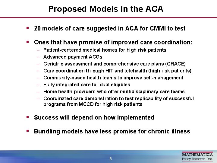 Proposed Models in the ACA § 20 models of care suggested in ACA for