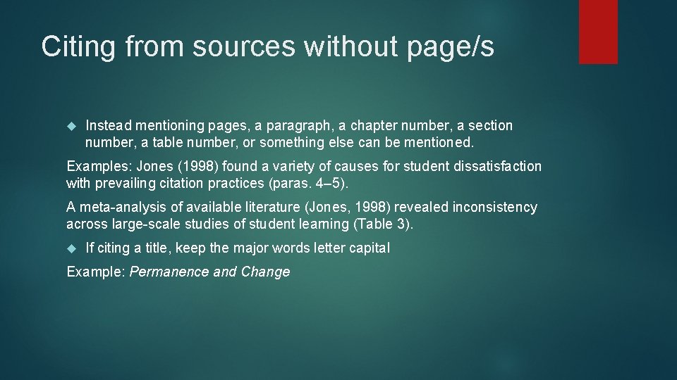 Citing from sources without page/s Instead mentioning pages, a paragraph, a chapter number, a