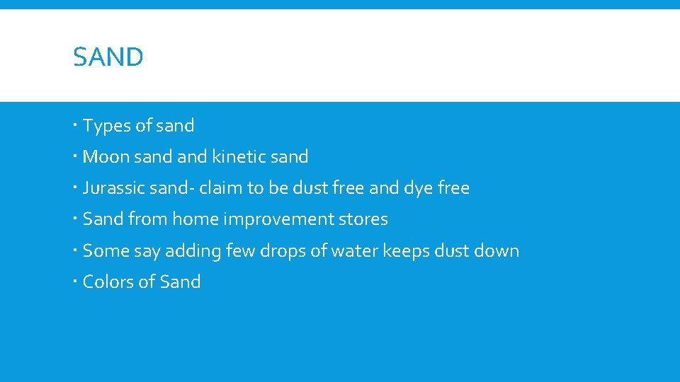 SAND Types of sand Moon sand kinetic sand Jurassic sand- claim to be dust