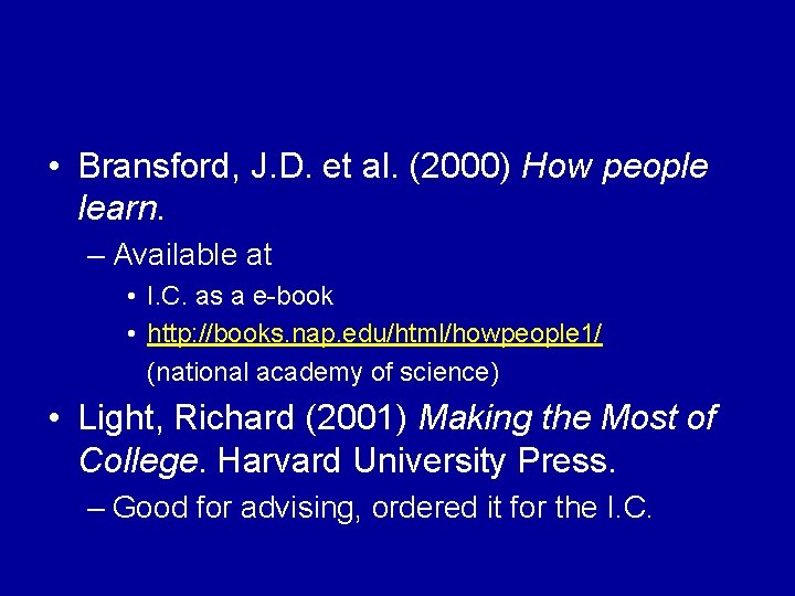  • Bransford, J. D. et al. (2000) How people learn. – Available at