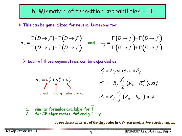 b. Mismatch of transition probabilities - II Ø This can be generalized for neutral
