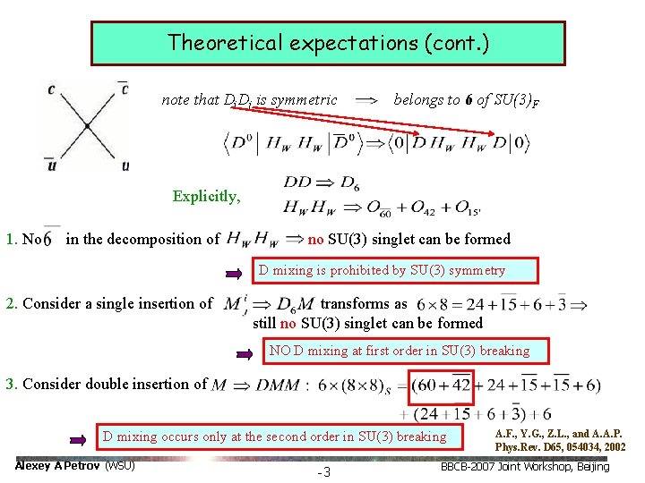 Theoretical expectations (cont. ) note that Di. Dj is symmetric belongs to 6 of