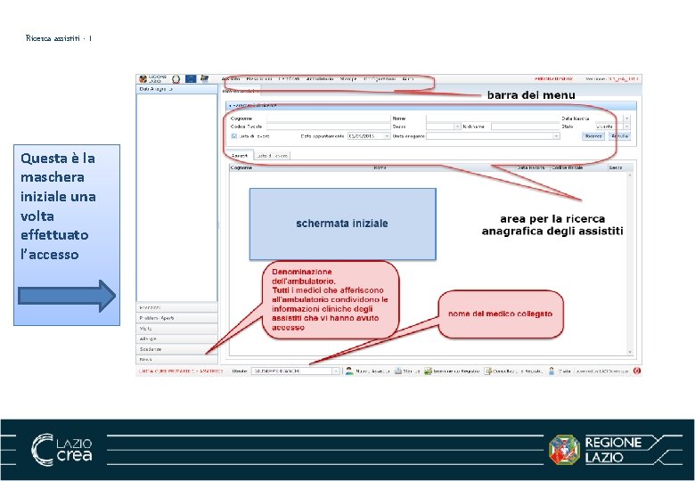 Ricerca assistiti - 1 Questa è la maschera iniziale una volta effettuato l’accesso 
