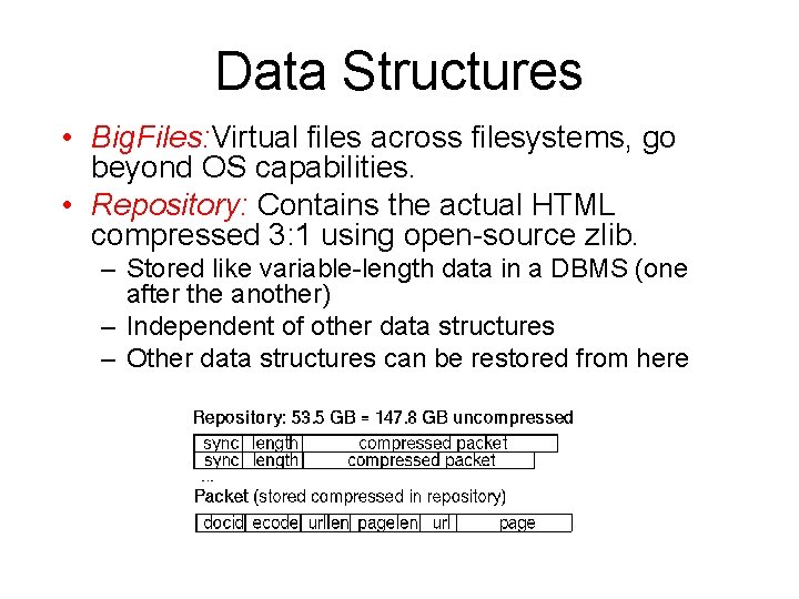 Data Structures • Big. Files: Virtual files across filesystems, go beyond OS capabilities. •