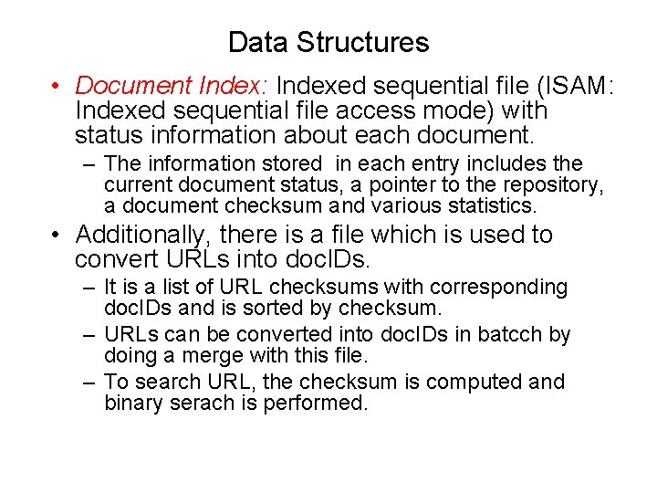 Data Structures • Document Index: Indexed sequential file (ISAM: Indexed sequential file access mode) Data Structures • Document Index: Indexed sequential file (ISAM: Indexed sequential file access mode)