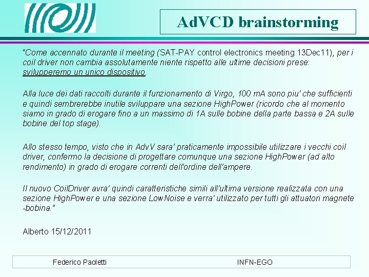 Ad. VCD brainstorming “Come accennato durante il meeting (SAT-PAY control electronics meeting 13 Dec