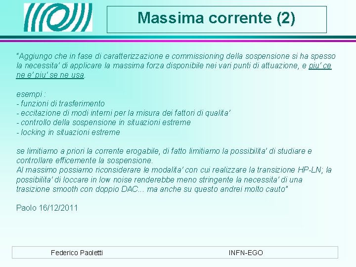 Massima corrente (2) “Aggiungo che in fase di caratterizzazione e commissioning della sospensione si