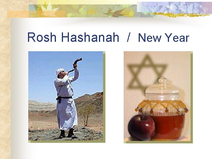 Rosh Hashanah / New Year 