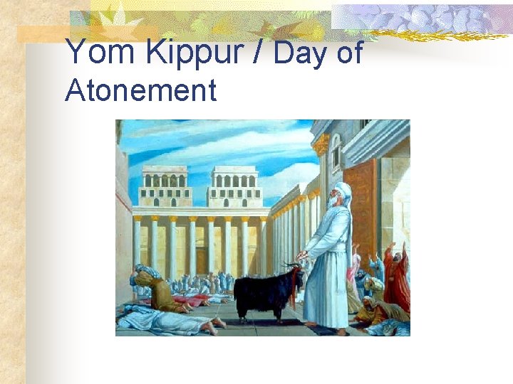 Yom Kippur / Day of Atonement 